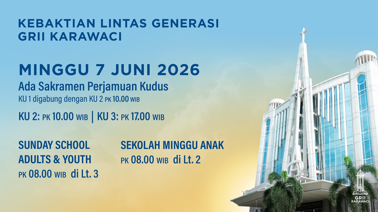 GRII Karawaci - Kebaktian Lintas Generasi 07 Jun 2026