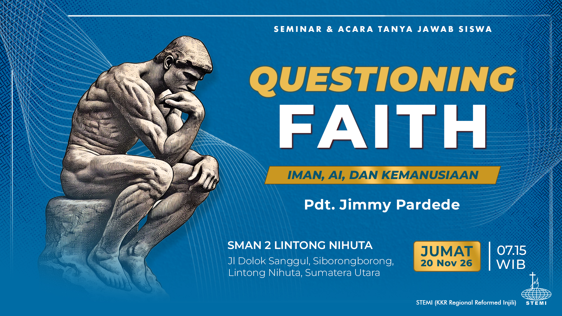 STEMI - Seminar & Acara Tanya Jawab Siswa (Questioning Faith - Iman, AI, dan Kemanusiaan)